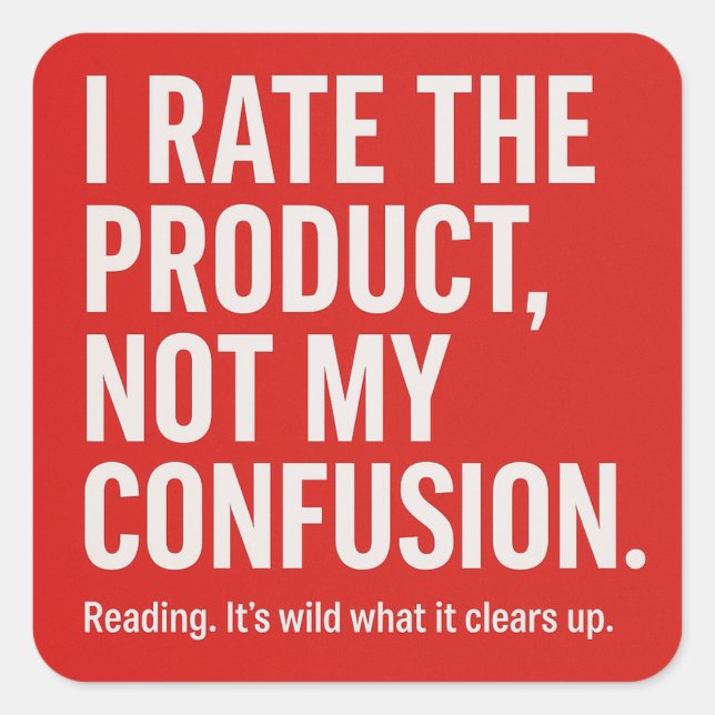Snarky I Rate the Product Not My Confusion Sticker (Front)
