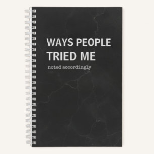 Snarky Journal Ways People Tried Me
