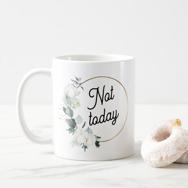 Snarky Not Today Cheugy Coffee Mug (With Donut)