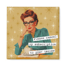 Snarky Retro Lady Your Issues