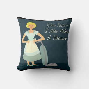 Snarky Vacuum Funny Kitsch Slogan Cartoon Cushion