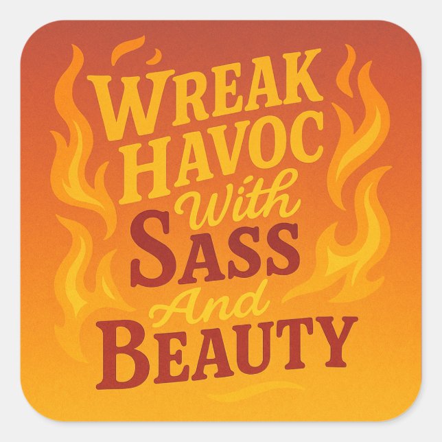 Snarky Wreak Havoc with Sass and Beauty Sticker (Front)