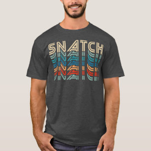 Snatch Retro Vintage Funny Fitness Workout Gym Eer T-Shirt