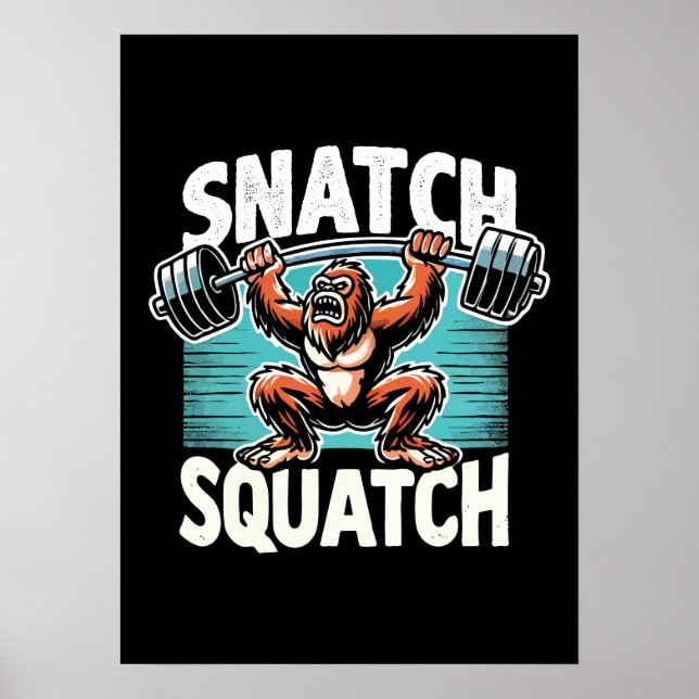 Snatch Squatch - Funny Weightlifting Poster (Front)