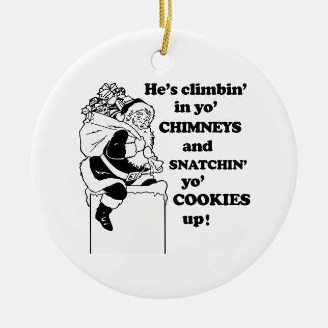 Snatchin' yo cookies up ceramic ornament (Front)