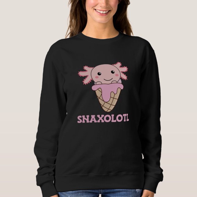 Snaxolotl Axolotl Lovers Sweet Animals Ice Cream Sweatshirt (Front)