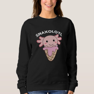 Snaxolotl Axolotl Lovers Sweet Animals Ice Cream Sweatshirt