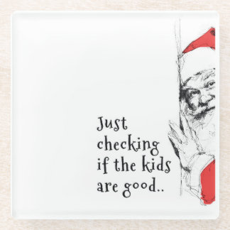 Sneaky Santa Just Checking Kids Glass Coaster