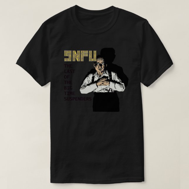 SNFU The Last Of The Big Time Suspenders Essential T-Shirt (Design Front)