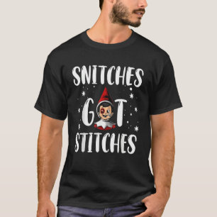 Snitches Get Stitches  Slogan T-Shirt