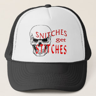 Snitches get Stitches Trucker Hat
