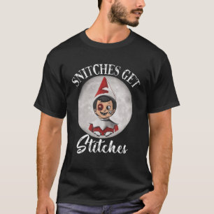 Snitches Get Stitches Ugly Christmas Funny T-Shirt