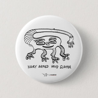 Snod Rat: Hairy Armed Hand Slapper 6 Cm Round Badge
