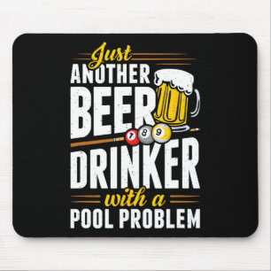 Snooker Beer Drinker With Pool Problem Pool Player Mouse Pad