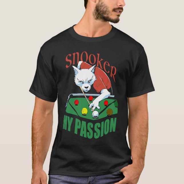 Snooker my passion billiard player design snooker T-Shirt (Front)