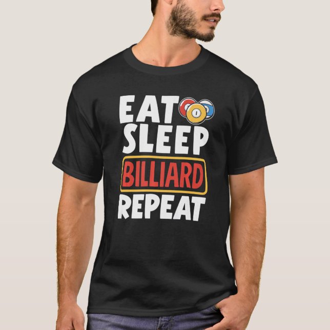 Snooker Player Pool Eat Sleep Billiard Repeat T-Shirt (Front)