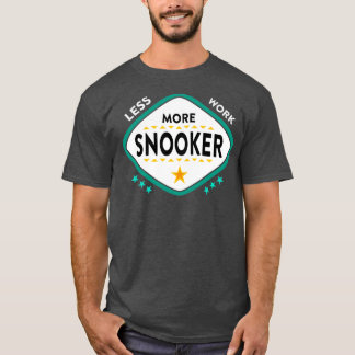 Snooker Snooker Billiards T-Shirt