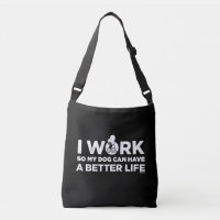 Snoopy - I Work So My Dog Can Have A Better Life
