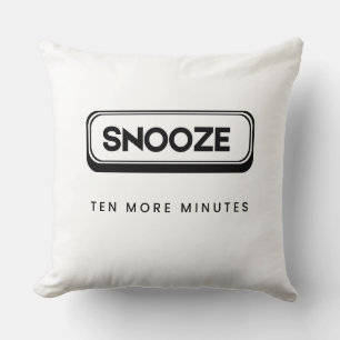 Snooze Ten More Minutes Throw Pillow