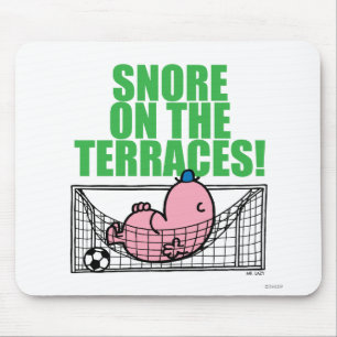Snore On The Terraces! Mouse Pad