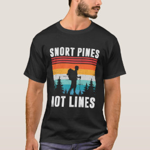 Snort Pines Not Lines Retro Vintage T-Shirt