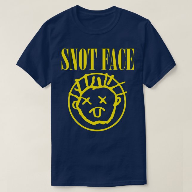 Snot Face T-Shirt (Design Front)