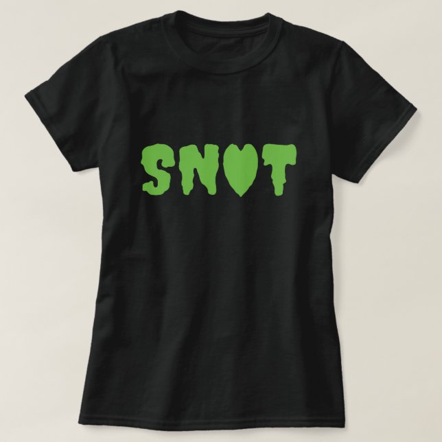 SNOT LOVE T-Shirt (Design Front)