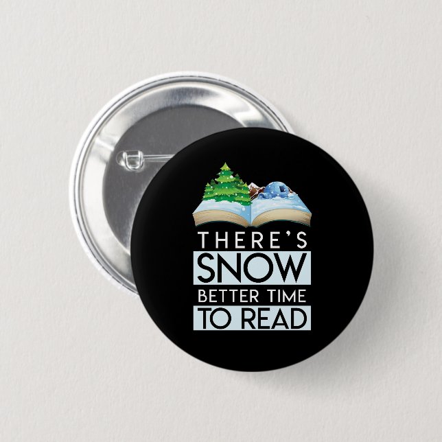 Snow Better To Read Winter Reading Book 6 Cm Round Badge (Front & Back)