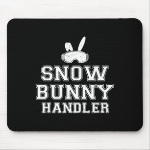 Snow Bunny Handler Funny Skiing Ski Vacation Skier Mouse Pad
