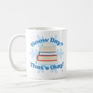 Snow Day Okay Cosy Reading Life Coffee Mug