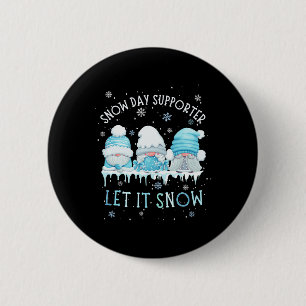 Snow Day Supporter Let It Snow Cute Blue Gnome Xma 6 Cm Round Badge