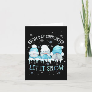 Snow Day Supporter Let It Snow Cute Blue Gnome Xma Card