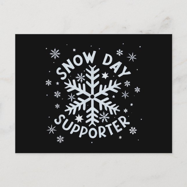 Snow Day Supporter Snowflake Winter Let It Snow Postcard (Front)