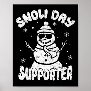 Snow Day Supporter Teacher Student Snowman Winter Poster