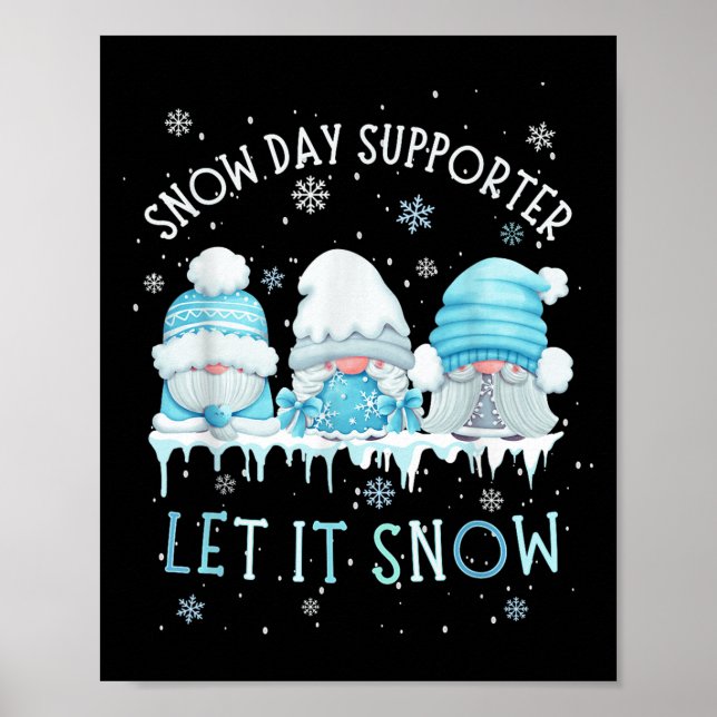 Snow Day Suprter Let It Snow Cute Blue Gnome Xmas  Poster (Front)