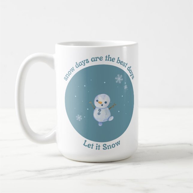 Snow days are the best days coffee mug (Left)