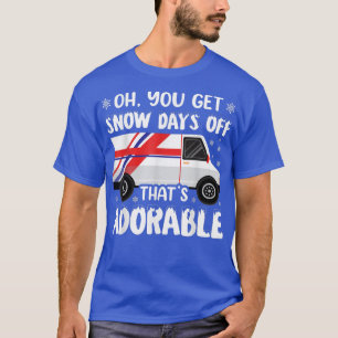 Snow Days Off Post Office Postal Worker Mailman No T-Shirt