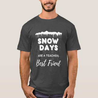 "Snow Days" Teacher T-Shirt for Men