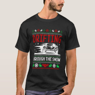Snow Drifting Car Lover Tee Drifting Through The S