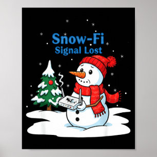 Snow-fi Signal Lost Funny Christmas Snowman Wifi  Poster