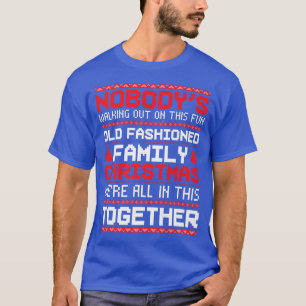 Snow Flake Christmas Tree Nobody's Walking Family  T-Shirt