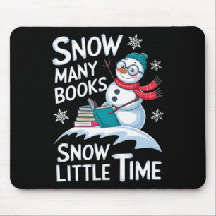 Snow Many Books Snow Little Time Bookworm Snowman Mouse Pad