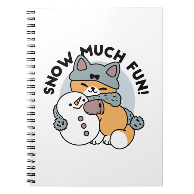 Snow Much Fun Cat Winter Holiday Design Notebook (Front)