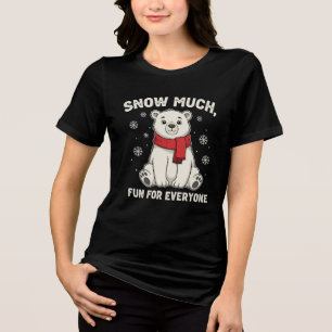 Snow Much Fun for Everyone – Cute Polar Bear Chris Tri-Blend Shirt