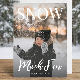 Snow Much Fun Winter Holiday Family Photo Card