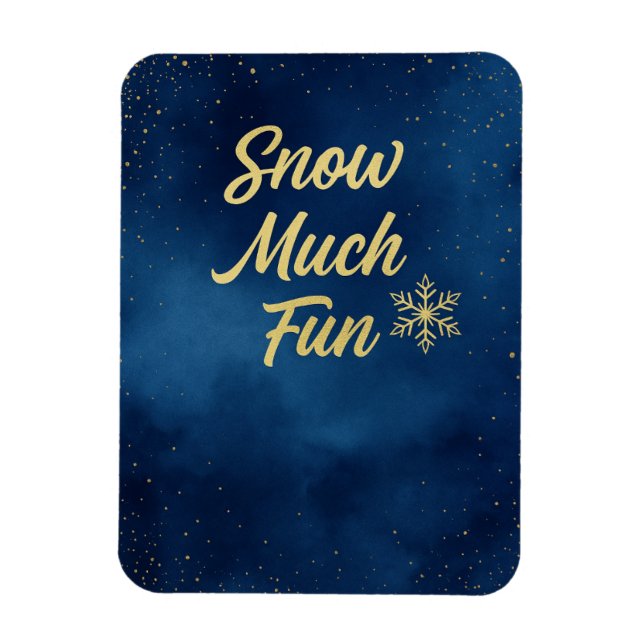 Snow Much Fun Winter Magnet – Gold Snowflake  (Vertical)