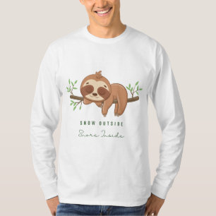 snow outside snore inside T-Shirt