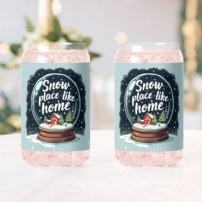 Snow Place Like Home Holiday Quote Can Glass (Insitu (Wedding))