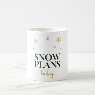 Snow Plans Today Winter Snowflake Coffee Mug