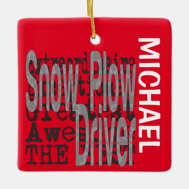 Snow Plough Driver Extraordinaire CUSTOM Ceramic Ornament (Front)